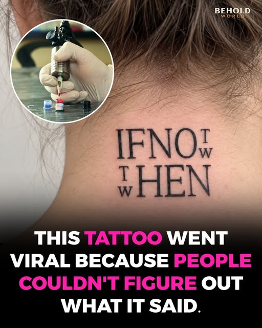 A tattoo went viral because millions of people looked at it and